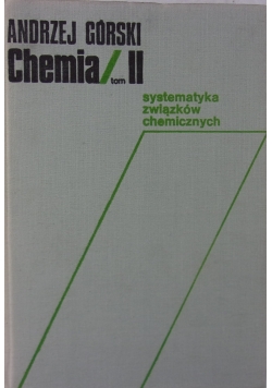 Chemia t:II. Systematyka związków chemicznych