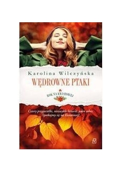 Rok na Kwiatowej.Tom I.Wędrowne ptaki