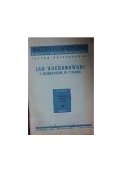 Jan kochanowski i humanizm w Polsce, 1947r
