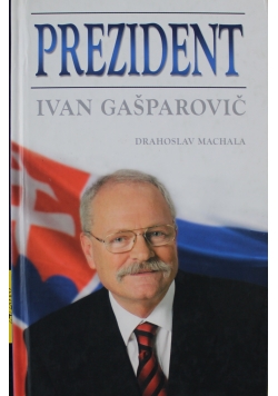 Prezident Ivan Gasparovic