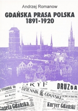 Gdańska Prasa Polska 1891-1920