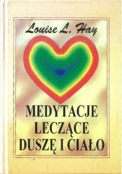 Medytacje leczące duszę  ciało