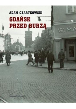 Gdańsk przed burzą 1931-1934