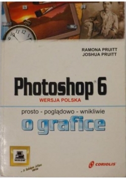 Photoshop 6 prosto poglądowo wnikliwie o grafice