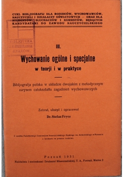 Wychowanie ogólne i specjalne w teorji i w praktyce 1931 r