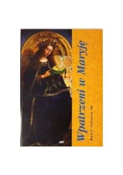 Wpatrzeni w Maryję