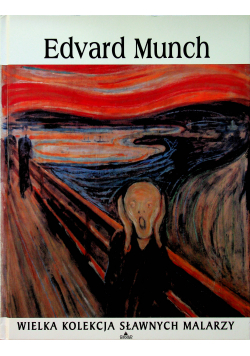 Edvard Munch Wielka kolekcja sławnych malarzy