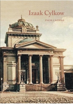 Izaak Cylkow Życie i dzieło