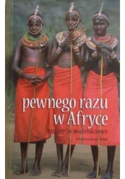 Pewnego razu w Afryce. Historyjki mądrościowe