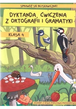 Dyktanda ćwiczenia z ortografii i gramatyki Klasa 4