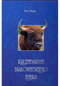 Kalendarium białowieskiego żubra