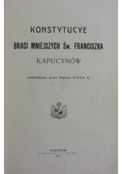 Konstytucye braci mniejszych Św. Franciszka, 1911r.