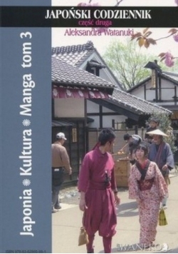 Japonia. Kultura. Manga. Tom 3. Japoński codziennik. Część 2