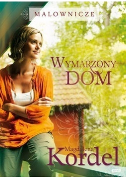 Malownicze  Wymarzony dom