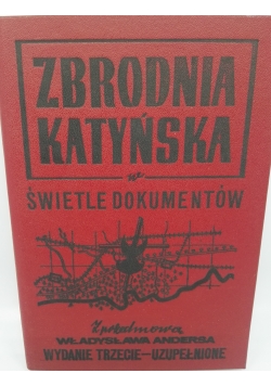 Zbrodnia Katyńska w światłe dokumentów