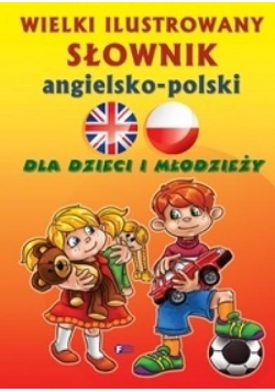 Wielki ilustrowany słownik angielsko-polski w.2015