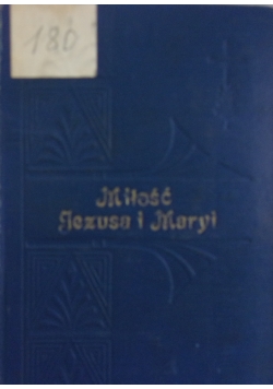 Miłość Jezusa i Maryi, 1912r.