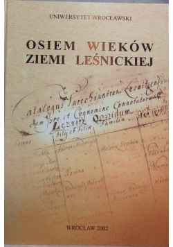 Osiem wieków ziemi leśnickiej