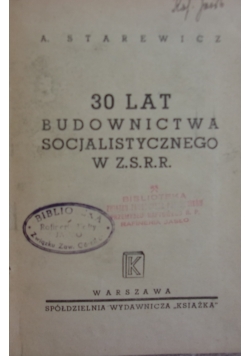 30 lat budownictwa socjalistycznego w Z.S.R.R., 1947r.