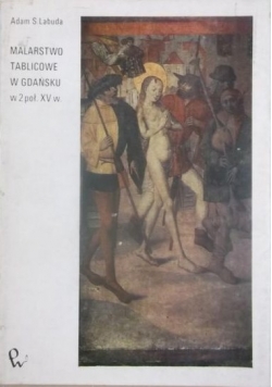 Malarstwo tablicowe w Gdańsku w 2 poł. XV w.