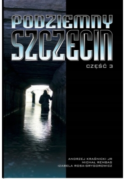 Podziemny Szczecin Część 3