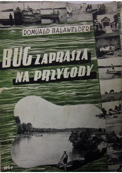 Bug zaprasza na  przygody, 1939r