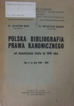 Polska bibliografia prawa kanonicznego od wynalezienia druku do 1940 roku, 1947 r.