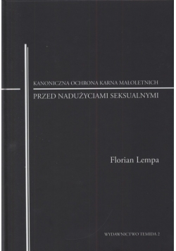 Kanoniczna ochrona karna małoletnich przed nadużyciami seksualnymi
