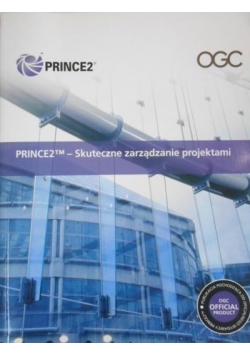 PRINCE2 TM - Skuteczne zarządzanie projektami