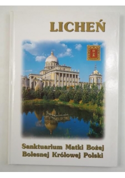 Licheń. Sanktuarium Matki Bożej Bolesnej Królowej Polski