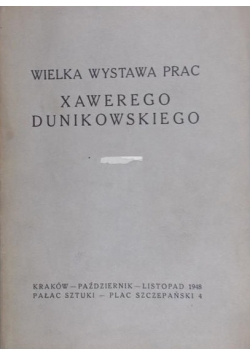 Wielka wystawa prac Xawerego Dunikowskiego, 1948 rok