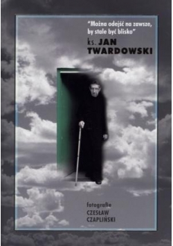 Można odejść na zawsze, by stale być blisko