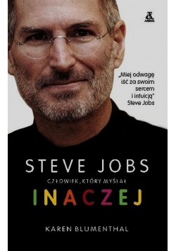 Steve Jobs Człowiek który myślał inaczej