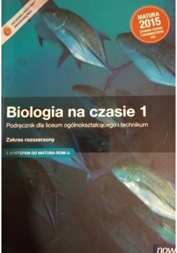 Biologia na czasie 1. Podręcznik. Zakres rozszerzony