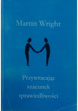 Przywracając szacunek sprawiedliwości