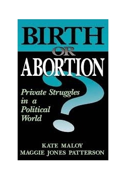 Birth or Abortion