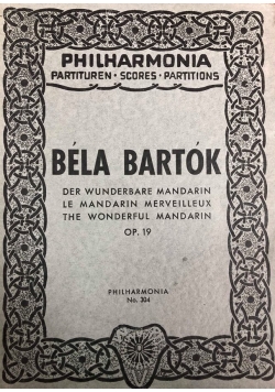 Der wunderbare mandarin le mandarin mervelleux the wonderful madarin, op. 19