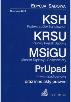 Kodeks spółek handlowych Krajowy Rejestr Sądowy Monitor Sądowy i Gospodarczy Prawo upadłościowe oraz inne akty prawne.