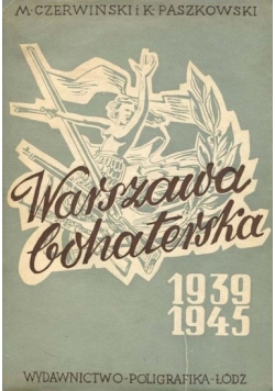 Warszawa Bohaterska 1939-1945, 1945 r.