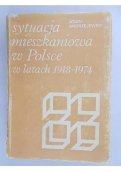 Sytuacja mieszkaniowa w Polsce w latach 1918-1974