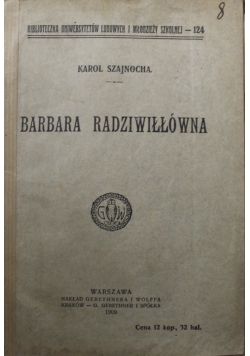 Barbara Radziwiłłówna 1909 r.