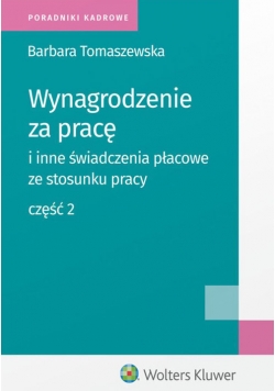 Wynagrodzenie za pracę i inne świadczeni płacowe ze stosunku pracy Część 2