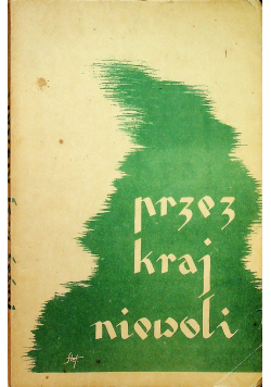 Przez kraj niewoli 1947r
