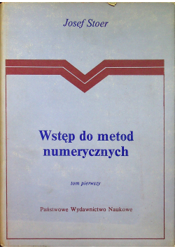 Wstęp do metod numerycznych Tom 1