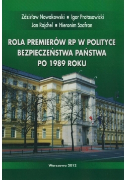 Rola premierów RP w polityce bezpieczeństwa państwa po 1989 roku