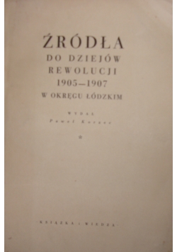 Źródła do dziejów rewolucji 1905 1907