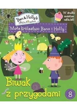 Małe królestwo Bena i Holly 8 Biwak z przygodami
