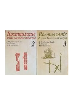 Rozmnażanie drzew i krzewów liściastych, cz. 2 do 3