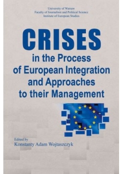 Crises in the Process of European Integration and Approaches to their Management