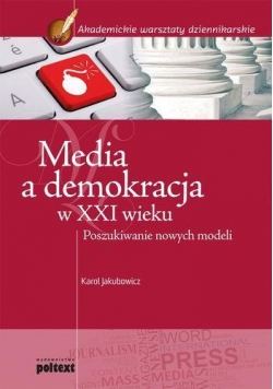 Media a demokracja w XXI wieku
